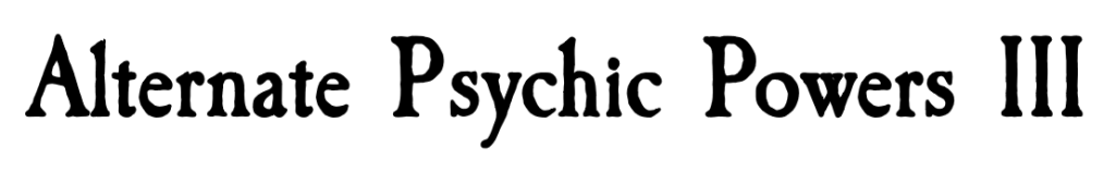 Epic Roleplay - Alternate Psychic Powers III